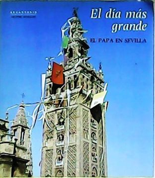 portada Dia mas Grande, El. El Papa en Sevilla