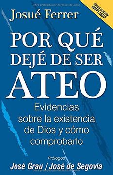 portada Por qué Dejé de ser Ateo: Evidencias Sobre la Existencia de Dios y Cómo Comprobarlo. (in Spanish)