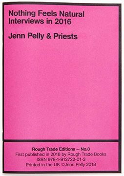 portada Nothing Feels Natural - Interviews in 2016 - Jenn Pelly & Priests (Rt#8)
