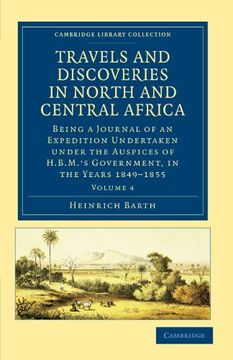 portada Travels and Discoveries in North and Central Africa 5 Volume Set: Travels and Discoveries in North and Central Africa: Being a Journal of an. Library Collection - African Studies) (en Inglés)
