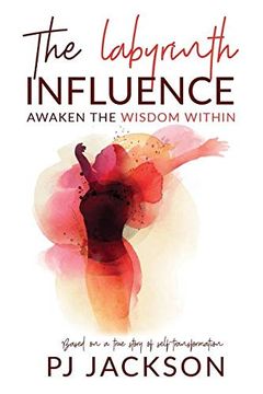 portada The Labyrinth Influence: Awaken the Wisdom Within (en Inglés)