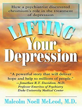 portada Lifting Your Depression: How a Psychiatrist Discovered Chromium's Role in the Treatment of Depression (en Inglés)