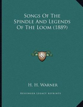 portada songs of the spindle and legends of the loom (1889) (in English)