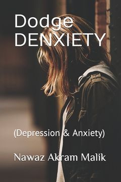 portada Dodge DENXIETY: (Depression & Anxiety) (en Inglés)