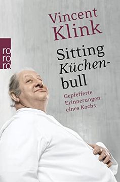portada Sitting Küchenbull: Gepfefferte Erinnerungen Eines Kochs (en Alemán)