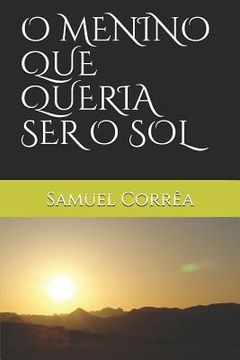portada O Menino Que Queria Ser O Sol (in Portuguese)