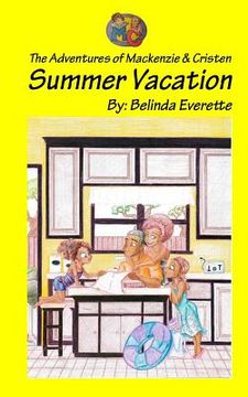 portada Summer Vacation: The Adventures of Mackenzie and Cristen (en Inglés)