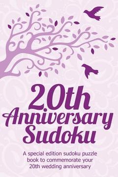 portada 20th Anniversary Sudoku: A special edition sudoku puzzle book to commemorate your 20th wedding anniversary (in English)