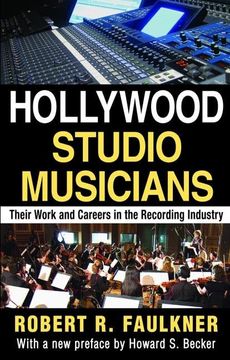 portada Hollywood Studio Musicians: Their Work and Careers in the Recording Industry