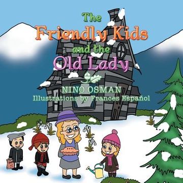 portada The Friendly Kids and the Old Lady (en Inglés)