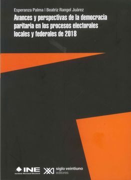 portada Avances y Perspectivas de la Democracia Paritaria en los Procesos Electorales Locales y Federales de 2018