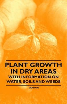 portada plant growth in dry areas - with information on water, soils and weeds (in English)