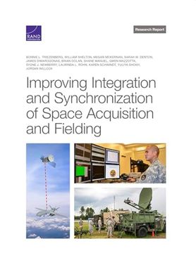 portada Improving Integration and Synchronization of Space Acquisition and Fielding (Rand Project air Force; Research Report) (en Inglés)
