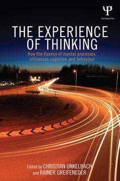 portada the experience of thinking: how the fluency of mental processes influences cognition and behaviour
