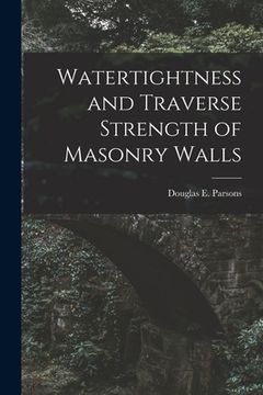 portada Watertightness and Traverse Strength of Masonry Walls (in English)