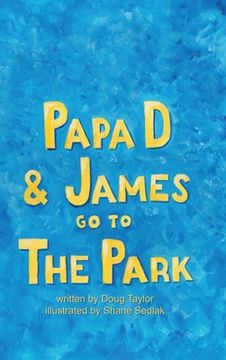 portada Papa D and James Go To The Park (en Inglés)