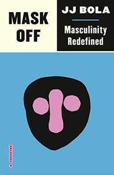 portada Mask Off: Masculinity Redefined (Outspoken) (in English)