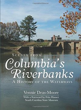 portada Scenes From Columbia's Riverbanks: A History of the Waterways (en Inglés)