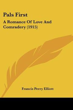 portada pals first: a romance of love and comradery (1915) (en Inglés)