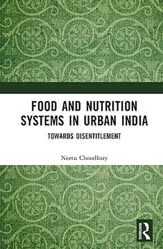 portada Food and Nutrition Systems in Urban India: Towards Disentitlement (en Inglés)