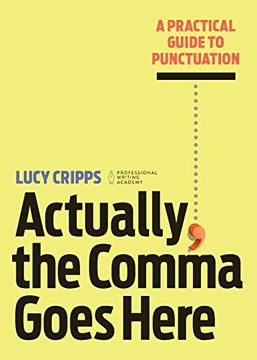 portada Actually, the Comma Goes Here: A Practical Guide to Punctuation (in English)