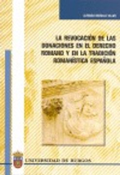 portada La revocación de las donaciones en el derecho romano y en la tradición romanística española (Estudios y Monografías)