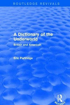portada A Dictionary of the Underworld: British and American (en Inglés)