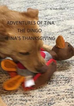 portada Adventures of Tina the Dingo: Tina's Thanksgiving (en Inglés)