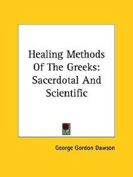 portada healing methods of the greeks: sacerdotal and scientific (en Inglés)
