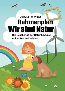 portada Wir sind Natur: Die Geschenke der Natur bewusst entdecken und erleben (in German)