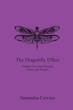 portada The Dragonfly Effect: Finding Your Inner Strength, Clarity and Wisdom (en Inglés)