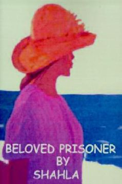 portada beloved prisoner: a true story of an iranian woman's struggle to be free