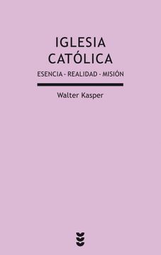portada Iglesia Católica: Esencia-Realidad-Misión (Verdad e Imagen) (in Spanish)
