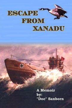 portada Escape From Xanadu: A Memoir of Survival, Adventure, and Coming of Age (in English)