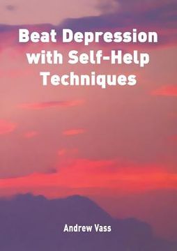 portada Beat Depression with Self Help Techniques (en Inglés)