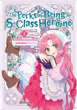 portada Perks of Being an S-Class Heroine 1