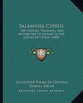 portada salaminia cyprus: the history, treasures, and antiquities of salamis in the island of cyprus (1882)