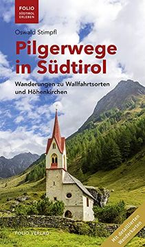 portada Pilgerwege in Südtirol Wanderungen zu Wallfahrtsorten und Höhenkirchen (en Alemán)