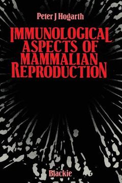 portada Immunological Aspects of Mammalian Reproduction