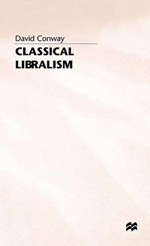 portada Classical Liberalism: The Unvanquished Ideal (en Inglés)