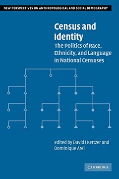 portada Census and Identity: The Politics of Race, Ethnicity, and Language in National Censuses (New Perspectives on Anthropological and Social Demography) (en Inglés)