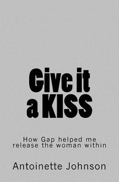 portada Give it a KISS: How Gap helped me release the woman within