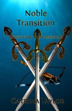portada Noble Transition: Knights of the Immortals (en Inglés)