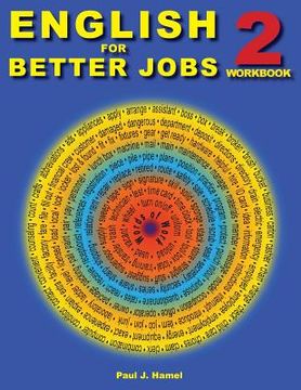 portada English for Better Jobs 2: Language for Work and Living (en Inglés)