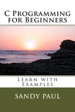 portada C Programming for Beginners: Learn with Examples (en Inglés)