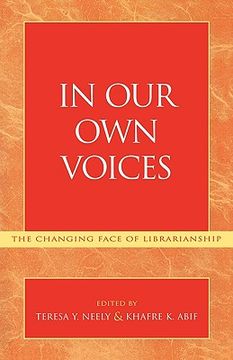 portada in our own voices: the changing face of librarianship (en Inglés)