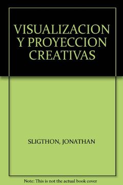 portada Visualizacion y Proyeccion Creativas (in Spanish)
