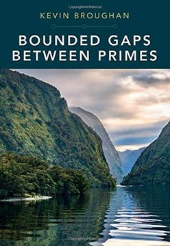 portada Bounded Gaps Between Primes: The Epic Breakthroughs of the Early Twenty-First Century (en Inglés)