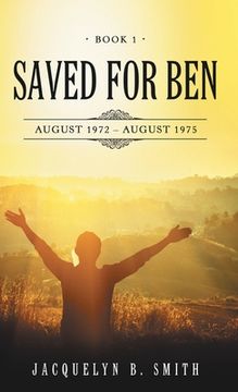 portada Saved for Ben: Book 1 (en Inglés)