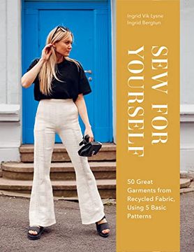 portada Sew for Yourself: 50 Great Garments From Recycled Fabric, Using 5 Basic Patterns (en Inglés)